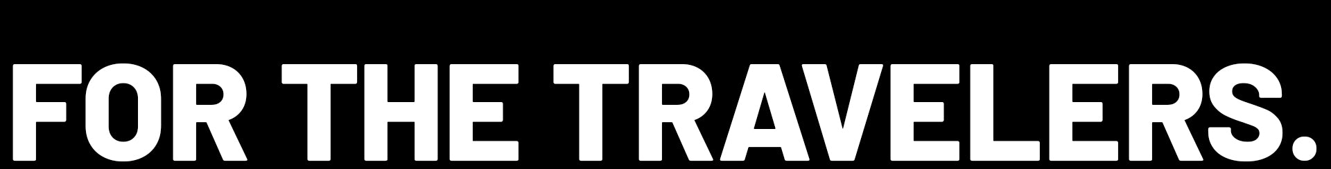 For the Travelers white text on black background